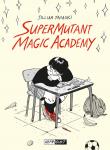 Supermutant Magic Academy – Jillian Tamaki 