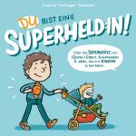 Du bist ein:e Superheld:in! – Geschenkbuch von Schlogger 
