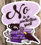 Sticker "No is a Protection Spell" von Fuchskind 