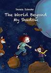 The World Beyond my Shadow - Daniela Schreiter - reading: 10 + 