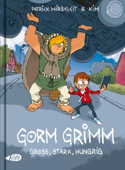 Gorm Grimm – Gross, Stark, Hungrig – Patrick Wirbeleit & Kim Schmidt – 6+ Jahre 