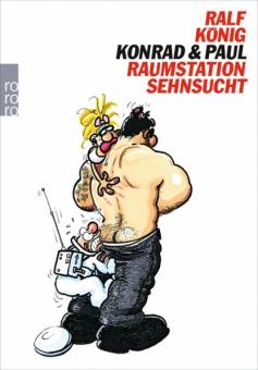 Konrad und Paul Raumstation Sehnsucht – Ralf König 