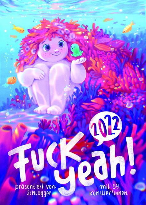 Fuck Yeah! 2022 - Der neue Webcomic-Wochen-Kalender mit 59 Künstler:Innen! 