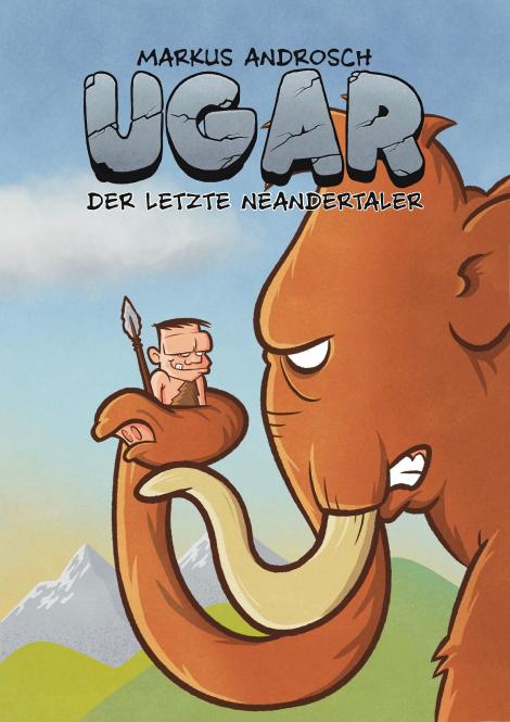 Ugar, der letzte Neandertaler - Markus Androsch 